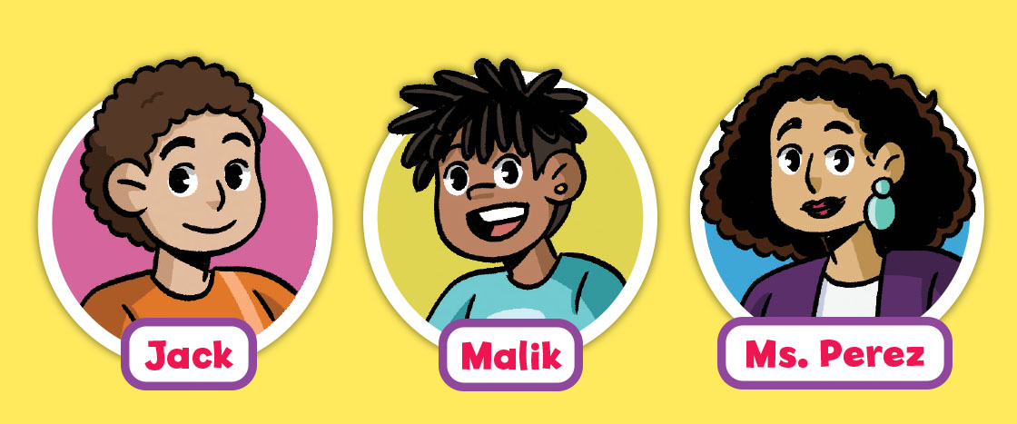 Three character portraits labeled Jack, Malik, and Ms. Perez